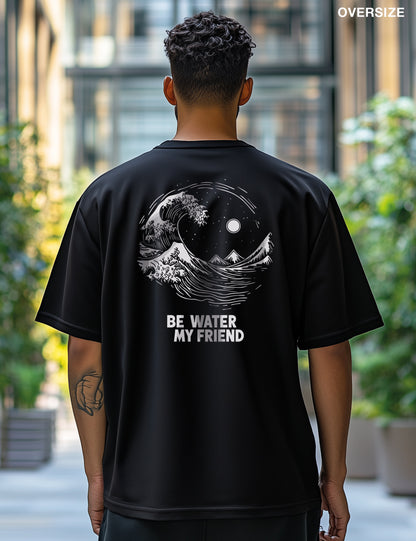 Be water my friend